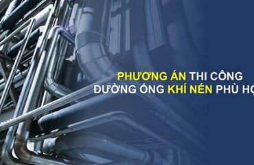 Kiến Thức Thi Công Đường Ống Khí Nén